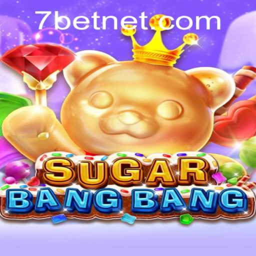 Exploring the Thrills of SUGARBANGBANG and 7Bet: An Immersive Gaming Experience